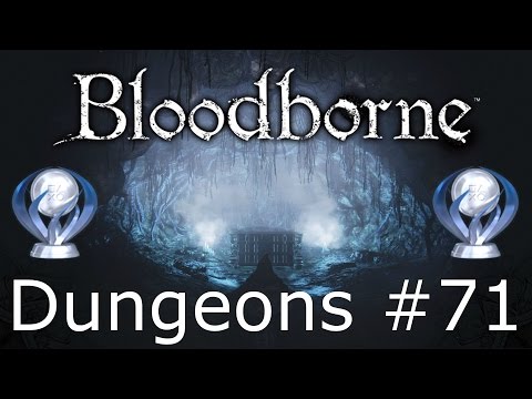 Bloodborne Dungeons Way To Platin #71 - Pthumerian Ihyll FU Opa! - PS4 Gameplay German HD 1080p