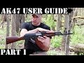 AK47 USER GUIDE PART 1