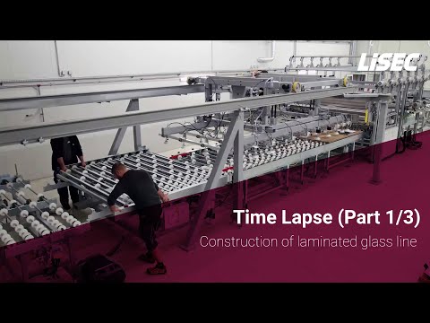 Time lapse / Construction of LiSEC laminated glass line (cleanroom) at Glass Forum (Part 1/3)