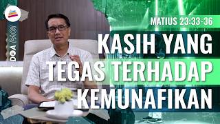 Doa Pagi • Kasih Yang Tegas Terhadap Kemunafikan • Pdt. Dr. Joko Prihanto