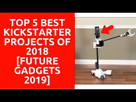 Top 5 best Kickstarter projects of 2018 [Future Gadgets 2019]