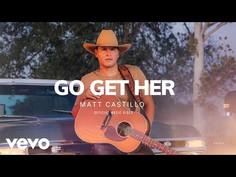 Matt Castillo - Go Get Her