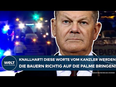 DEUTSCHLAND: Protest! Diese Worte von Kanzler Scholz wird die Bauern noch mehr auf die Palme bringen
