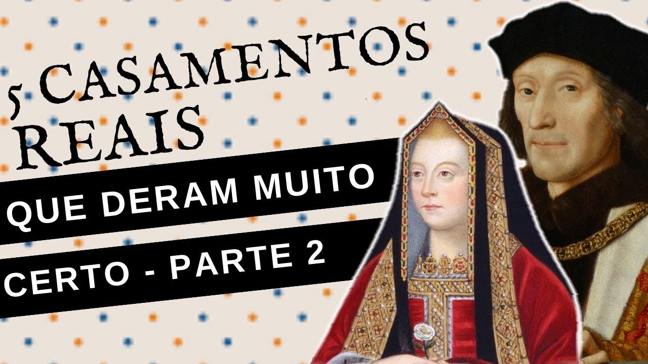 5 CASAMENTOS REAIS QUE DERAM MUITO CERTO - PARTE 2