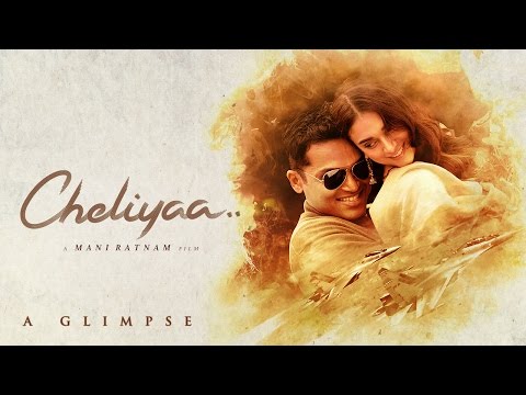 A Glimpse of Cheliyaa - Mani Ratnam | A.R. Rahman | Karthi, Aditi Rao Hydari