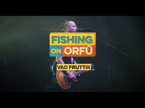 Vad Fruttik - Fishing on Orfű 2019 (Teljes koncert)