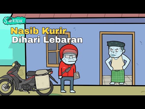 Resiko Jadi Kurir Saat Hari Lebaran (Animasi Sentadak Lebaran)