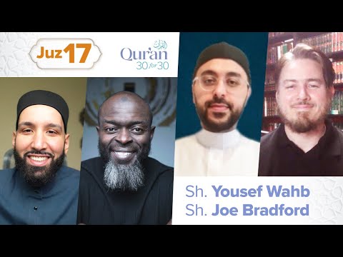 Juz 17: Sh. Joe Bradford & Sh. Yousef Wahb | Angels and Messengers | Qur’an 30 for 30 S4 — Dr. Omar Suleiman, Sh. Abdullah Oduro