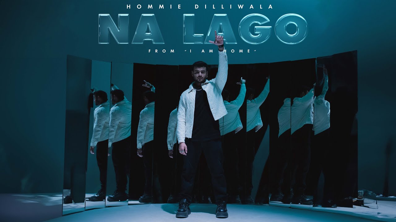 Na Lago Lyrics | Hommie Dilliwala
