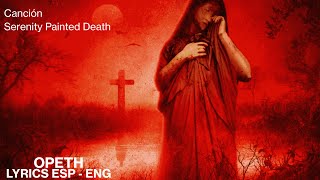 Opeth - Serenity Painted Death sub Español/English