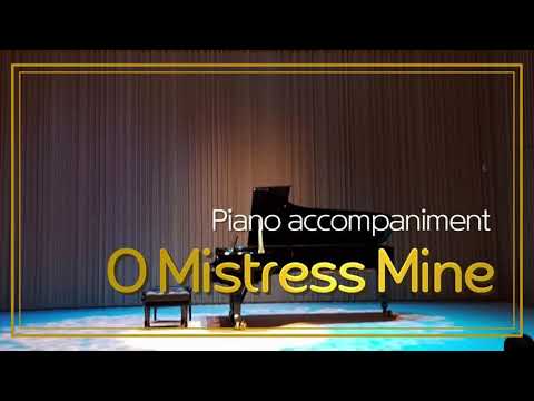 [High] O Mistress Mine (R. Quilter)  Op.6. no.2 in G / Piano accompaniment