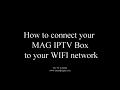 Video for mag 256 connect to wifi