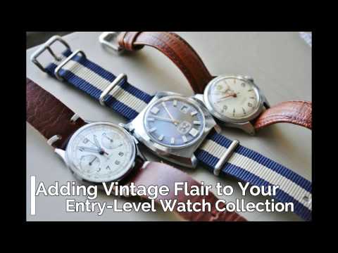 Adding Vintage Flair to Your Entry-Level Watch Collection
