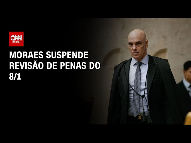 Moraes suspende aplicação de Dosimetria e aguarda análise do STF | AGORA CNN