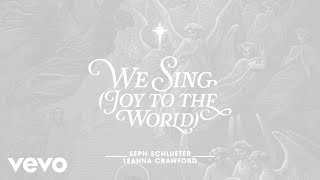 We Sing (Joy To The World)