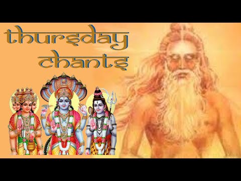 Thursday Chants:Shlokas for the Guru, Lords Vishnu, Dakshinamurthy, Dattatreya,  Goddess Sarasvati.