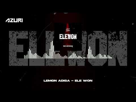 Lemon Adisa - Ele Won (Official Audio)