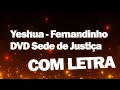 Fernandinho Yeshua DVD Sede De Justiça COM LETRA