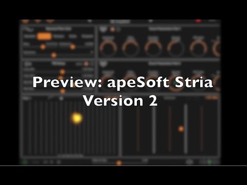 Preview: apeSoft Stria Version 2  and some new Presets
