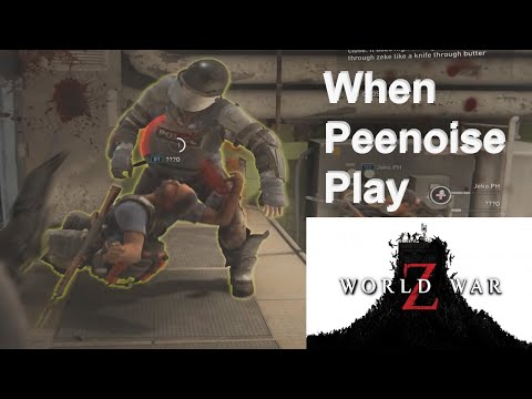 when peenoise play world war z