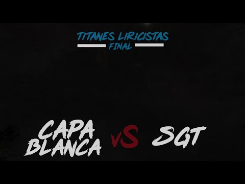 CAPA BLANCA vs SGT - Final | Titanes Liricistas Antofagasta