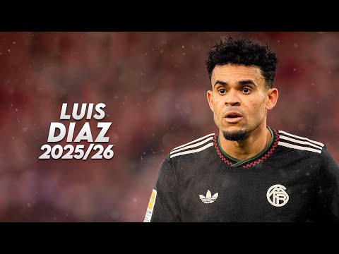 Luis Díaz 2025/26 - Magic Skills, Goals & Assists | HD