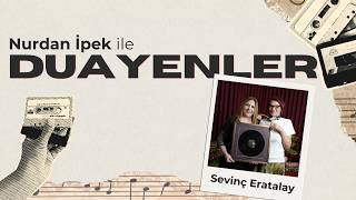 Sevinç Eratalay - Nurdan İpek ile Duayenler 15. Bölüm