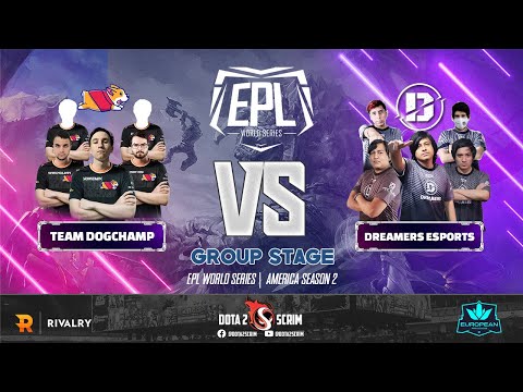 Team DogChamp vs Dreamers Esports - EPL World Series: America Season 2 - Group Stage - BO3