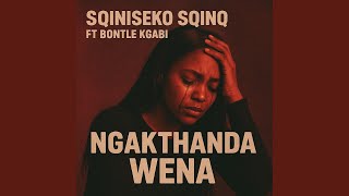 Download lagu Ngakthanda wena (feat. Bontle Kgabi) mp3