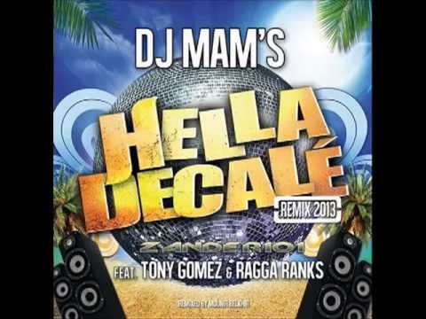 DJ MAMS  Hella Decale Remix 2013 feat Tony Gomez & Ragga Ranks