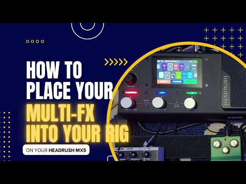 How to Place Your Multi-Effects Into Your Rig