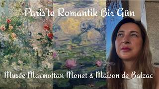 Paris’te Romantik Bir Gün: Musée Marmottan Monet & Maison de Balzac