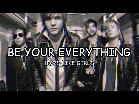 Nightcore | Be Your Everything - Boys Like Girls