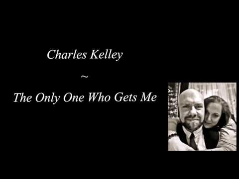 Charles Kelley - The only one who gets me