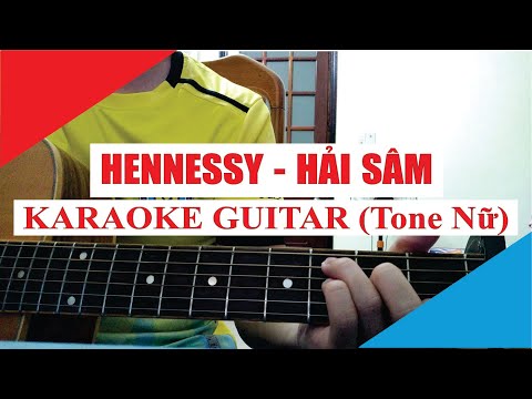 [Karaoke Guitar] Hennessy (Tone Nữ) - Hải Sâm | Acoustic Beat