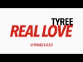 Tyree - Real Love