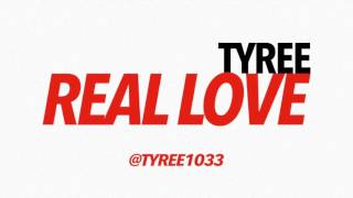 Tyree - Real Love