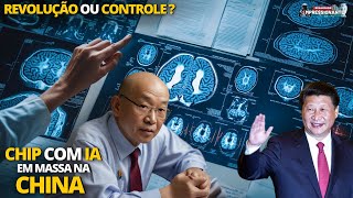 China Vai Implantar Chip com IA no Cérebro da População! O Que Isso Significa?| OpenAI Diz Ter a AGI