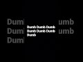 Dumb Dumb (Sped up) lyrics