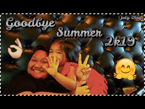 Goodbye Summer 2k19 |July 2019 Vlog|