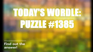 What's Today's Wordle 🧩 Uncover Puzzle #1385!