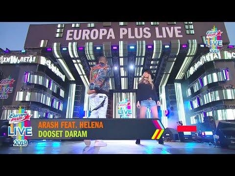 Arash feat. Helena - Dooset Daram - Europa Plus LIVE 2019 - 2K Video