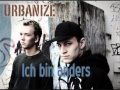 Urbanize- Ich bin anders 