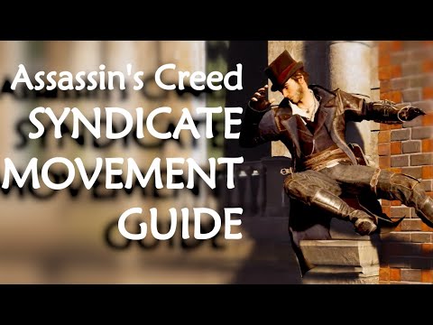 Assassin's Creed Syndicate Advanced Parkour Guide