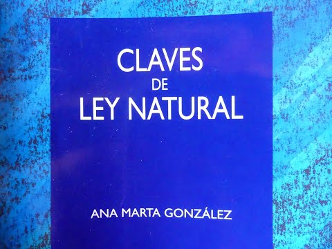 Ana Marta González - Claves de la ley natural