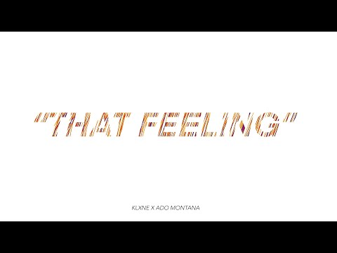 KLXNE x ADO MONTANA - THAT FEELING