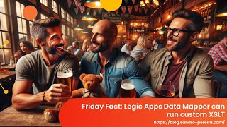 Logic Apps Data Mapper can run custom XSLT