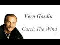 Vern Gosdin  - "Catch The Wind"