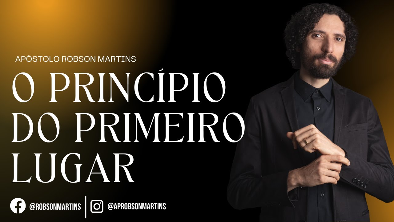 O princípio do primeiro lugar - Robson Martins