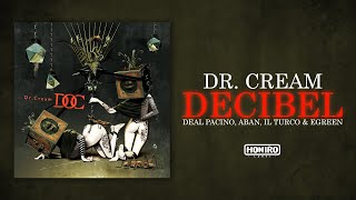 DR.CREAM feat. DEAL PACINO, ABAN, IL TURCO & EGREEN - DECIBEL (LYRIC VIDEO)